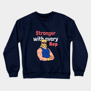 Stronger with every Rep! Crewneck Sweatshirt